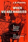 When We Are Married When We Are Married