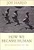How We Became Human: New and Selected Poems