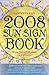 Llewellyn's 2008 Sun Sign Book by Llewellyn Publications