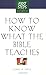 How to Know What the Bible ...