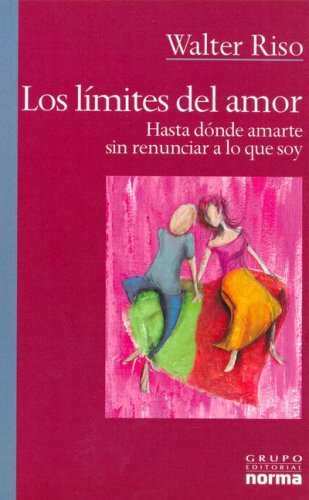 Los límites del amor: Hasta dónde amarte sin renunciar a lo que soy (Paperback)