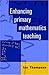 Enhancing Primary Mathmatics Teaching