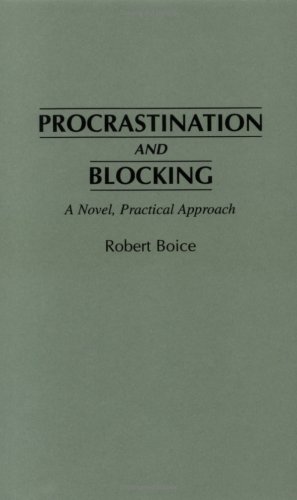 Procrastination and Blocking: A Novel, Practical Approach (Hardcover)