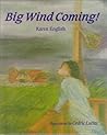 Big Wind Coming! Big Wind Coming!