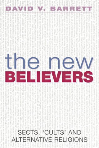 The New Believers: Sects, 'Cults' and Alternative Religions (Paperback)