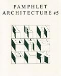 Pamphlet Architecture #5: The Alphabetical City