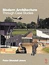Modern Architecture Through Case Studies