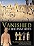 Vanished Civilizations by Reader's Digest Association