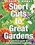 Short Cuts to a Great Garden: A Practical Guide to Low-Maintenance Gardening