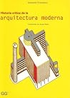 Historia Critica De La Arquitectura Moderna by Kenneth Frampton