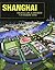 Shanghai: Architecture & Ur...