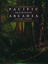 Pacific Arcadia: Images of California, 1600-1915