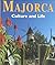 Majorca: Culture and Life