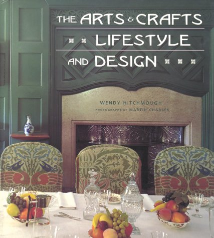 The Arts and Crafts Lifestyle and Design (Hardcover)
