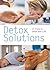 Detox Solutions by Helen Foster