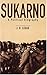 Sukarno:A Political Biography