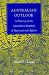 Australian Outlook: A History of the Australian Institute of International Affairs (Studies in World Affairs, 19)