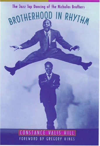 Brotherhood in Rhythm: The Jazz Tap Dancing of the Nicholas Brothers (Hardcover)
