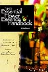 The Essential Flower Essence Handbook: Remedies for Inner Well-Being