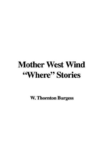 Mother West Wind "Where" Stories (Old Mother West Wind, #8)