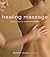 Healing Massage: Blissful Ways to Relax and Revitalize