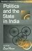 Politics and the State in India by Zoya Hasan