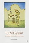 'It's Not Cricket by Simon Rae 'It's Not Cricket by Simon Rae