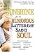 Sunshine for the Humorous Lds Soul: 101 Stories to Brighten Your Day and Gladden Your Life