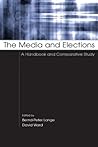 The Media and Elections (European Institute for the Media Series)