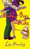 Making over Mike