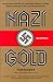 Nazi Gold: The Full Story o...