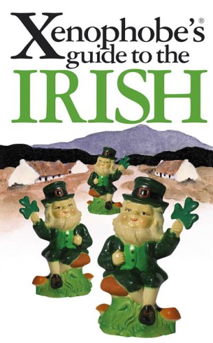 The Xenophobe's Guide To The Irish (Paperback)