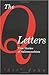 The Q Letters: True Stories...