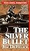The Silver Bullet (Jake Gib...