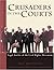 Crusaders in the Courts: Legal Battles of the Civil Rights Movement