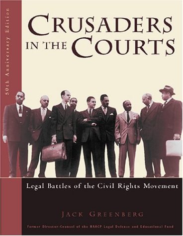 Crusaders in the Courts: Legal Battles of the Civil Rights Movement (Hardcover)