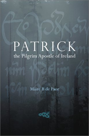 Patrick: The Pilgrim Apostle of Ireland (Hardcover)