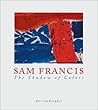 Sam Francis: The Shadow of Colors