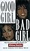 Good Girl, Bad Girl: An Ins...