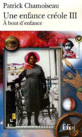 À bout d'enfance (Une enfance créole #3)