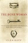 The Bone Woman by Clea Koff