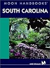 Moon Handbooks South Carolina Moon Handbooks South Carolina