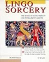 Lingo Sorcery: The Magic of Lists, Objects and Intelligent Agents
