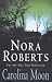 Carolina Moon by Nora Roberts