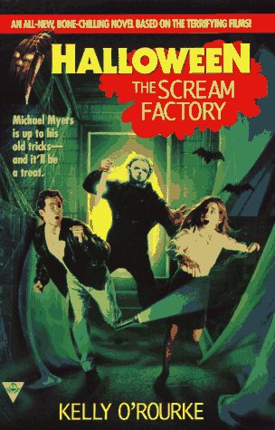 The Scream Factory Halloween 1 By Kelly O Rourke