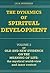 The Dynamics of Spritual Development (Old & New Evidence 2)