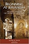 Beginning at Jerusalem: Five Reflections on the History of the Church