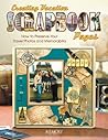 Creating Vacation Scrapbook Pages: How to Preserve Your Travel Photos and Memorabilia