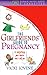 The Girlfriends' Guide to Pregnancy by Vicki Iovine