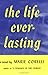 The Life Everlasting by Marie Corelli The Life Everlasting by Marie Corelli